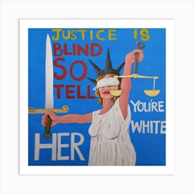 Justice is Blind. Art Print