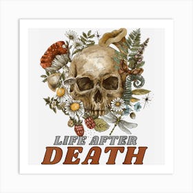 Life After Death Skull With Flowers Halloween Quotes Art Print