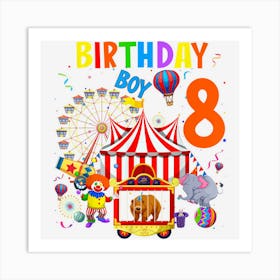 Kids 8th Birthday Boy Themed 8 Year Old Circus Carnival Bday Art Print