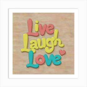 Live Laugh Love Art Print