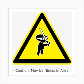 Ninja Warning Sign Art Print