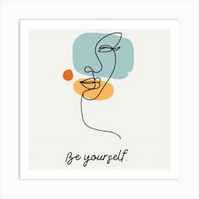 Be Yourself 1 Art Print