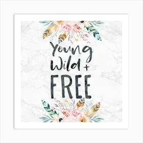 Young Wild And Free - Nursery Prints Art Print