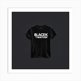 Blackk T-Shirt Mockup Art Print