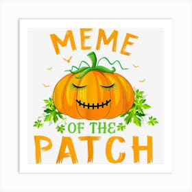 Cute Meme Of The Patch Funny And Matching Halloween Costume Art Print