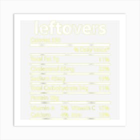 Funny Leftovers Family Thanksgiving Nutrition Facts Food Men Art Print