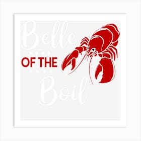 Belle Of The Boil Crayfish Lobster Seafood Party Art Print