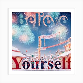 Believe In Yourself Art Print