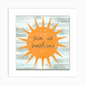 Sun Is Sunshine Art Print