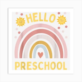 Hello Preschool Back To School Preschooler Teacher Student Art Print