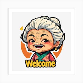 Welcome Old Lady 1 Art Print