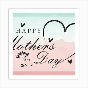 Happy Mothers Day 2 Art Print