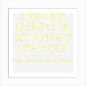 Mens Funny Dad Joke Quote Gif For Husband Father From Wife Art Print