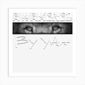 Hebrew Israelite Clothing Lion Eyes Awakened By Yah Art Print