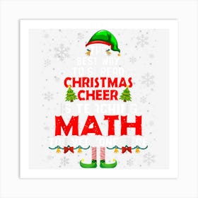 The Best Way To Spread Xmas Cheer Is Teaching Math Elf Xmas Art Print