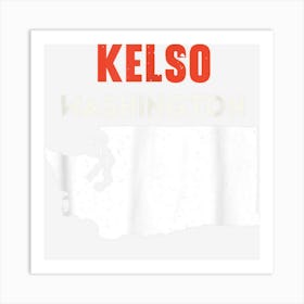 Kelso Washington Usa State America Travel Washingtonian Art Print