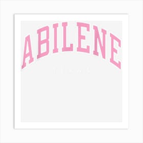 Abilene Texas Tx Varsity Style Pink Text Art Print