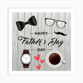 Happy Father's Day 6 Art Print