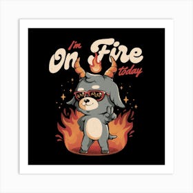 I'm On Fire Today - Funny Evil Creepy Baphomet Gift 1 Art Print