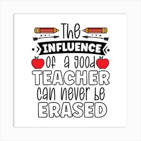 Influence Of A Good Teacher Can Never Be Erased, Classroom Decor, Classroom Posters, Motivational Quotes, Classroom Motivational portraits, Aesthetic Posters, Baby Gifts, Classroom Decor, Educational Posters, Elementary Classroom, Gifts, Gifts for Boys, Gifts for Girls, Gifts for Kids, Gifts for Teachers, Inclusive Classroom, Inspirational Quotes, Kids Room Decor, Motivational Posters, Motivational Quotes, Teacher Gift, Aesthetic Classroom, Famous Athletes, Athletes Quotes, 100 Days of School, Gifts for Teachers, 100th Day of School, 100 Days of School, Gifts for Teachers, 100th Day of School, 100 Days Svg, School Svg, 100 Days Brighter, Teacher Svg, Gifts for Boys,100 Days Png, School Shirt, Happy 100 Days, Gifts for Girls, Gifts, Silhouette, Heather Roberts Art, Cut Files for Cricut, Sublimation PNG, School Png,100th Day Svg, Personalized Gifts Art Print