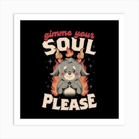 Gimme Your Soul Please - Funny Evil Baphomet Gift 1 Art Print