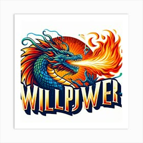 Willpower Dragon 2 Art Print