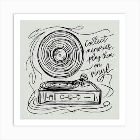 Collect Memories Play On Vinyl Art Print