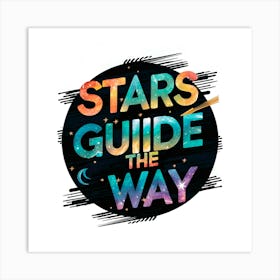 Stars Guide The Way 3 Art Print