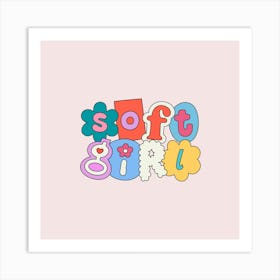 "Soft Girl" in Ransom Note Style Art Print