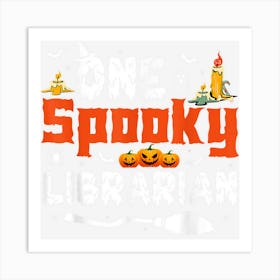 One Spooky Librarian Halloween Costume For Men Women Art Print