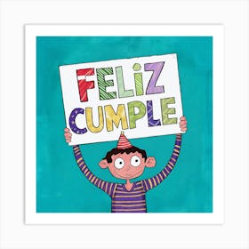 Feliz cumple and Feliz cumpleaños sign means Happy Birthday in Spanish language, Birthday party celebration gift with birthday cake candle colorful balloons best congratulation over light backgroundFeliz Cumple 5 Art Print