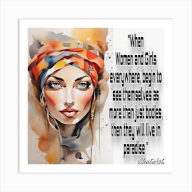 When Women And Girls Everywhere Begin To See More Bodies, They Will Live In Paradise Art Print