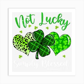 Trending Not Lucky Simply Blessed Christian Shamrock St Art Print