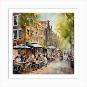 Amsterdam Cafes.Amsterdam city.summer. Cafes. Passersby, sidewalks. Oil colors. 8 Art Print