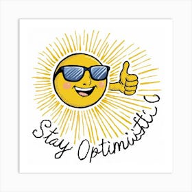 Stay Optimistic 1 Art Print