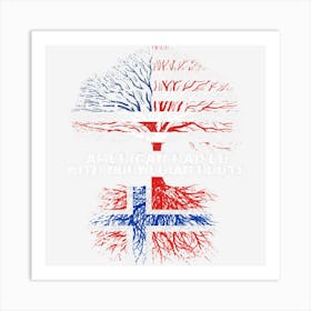 American Raised With Norwegian Roots Norway Art Print