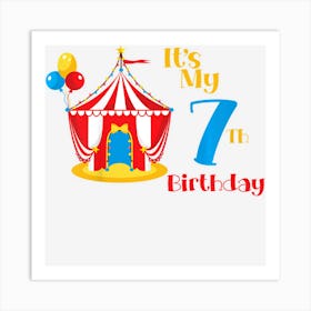 Kids Circus 7th Birthday Carnival Circus 7 Birthday Art Print