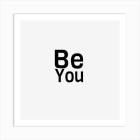 Be You Art Print