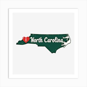 I Love North Carolina Art Print