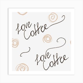 Seamless Pattern Love Coffee Text Art Print