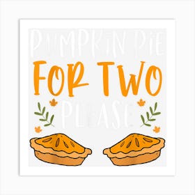 Pumpkin Pie For Two Please Fall Thanksgiving Twin Pregnancy Art Print