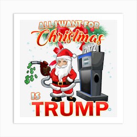 I Want Trump This Christmas Funny Santa Meme Art Print