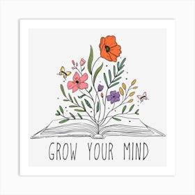 Grow Your Mind Art Print