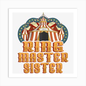 Ringmaster Sister Circus Birthday Party Art Print