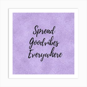 Spread Goodvibes Everywhere Art Print