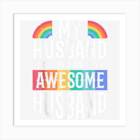 My Husband Has An Awesome Husband Lgbt Rainbow Pride Art Print