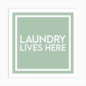 Laundry Lives Here Green Square Art Print