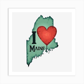 I Love Maine Art Print