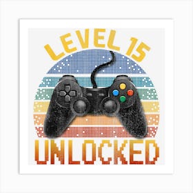 Level 15 Birthday Boy 15 Year Old Video Games Gaming Gift Art Print