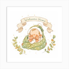 Welcome Baby Home Art Print